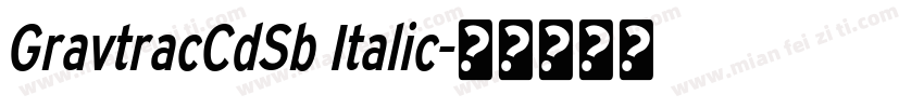 GravtracCdSb Italic字体转换